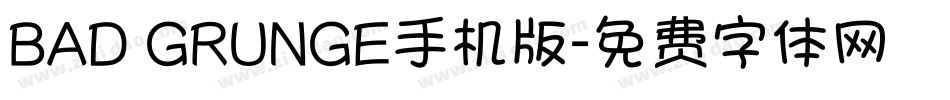 BAD GRUNGE手机版字体转换